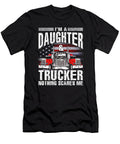 Im a Daughter and Trucker Nothing Scares Me Father Fathers Day Dhbubble T-Shirt