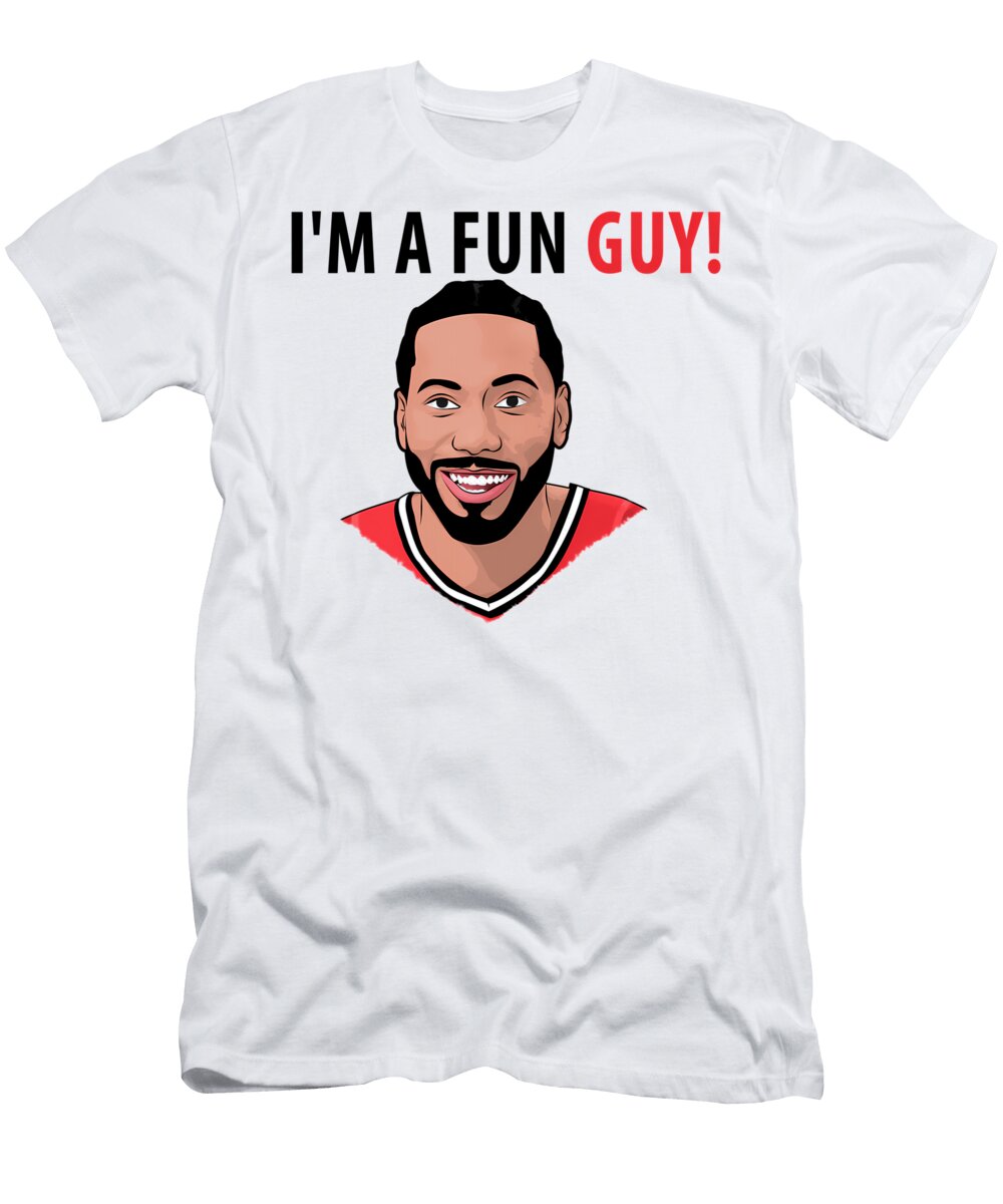 Im a Fun Guy Kawhi Edition Quang Vu T-Shirt