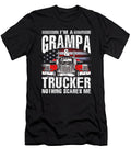 Im a Grampa and Trucker Nothing Scares Me Father Fathers Day Dhbubble T-Shirt
