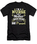 Im a Nurse and a Mother Which Means I Am Busy and Proud Jacob Zelazny T-Shirt