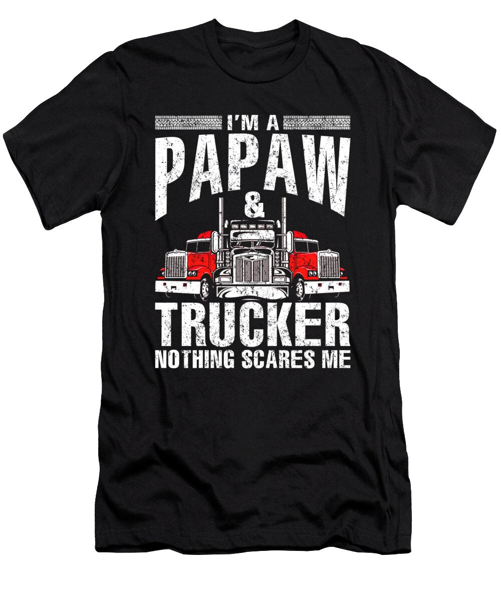 Im a Papaw and Trucker Truck Driver Father Fathers Day Gift Dhbubble T-Shirt