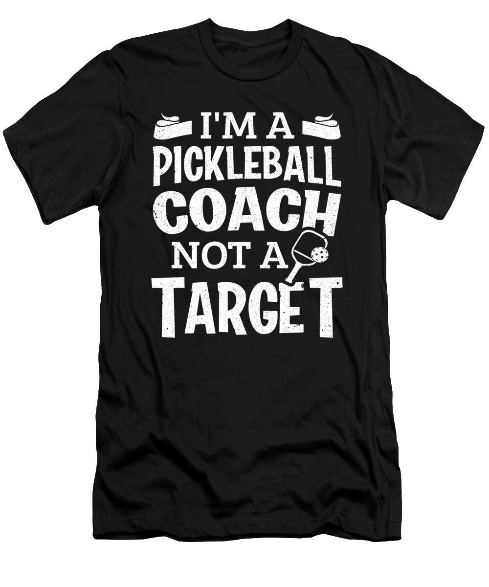 Im a Pickleball Coach Not a Target Pickleball Colorfulsnow T-Shirt