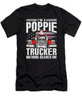Im a Poppie and Trucker Nothing Scares Me Father Fathers Day Dhbubble T-Shirt