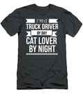Im a Truck Driver By Day Cat Lover By Night Anh Nguyen T-Shirt