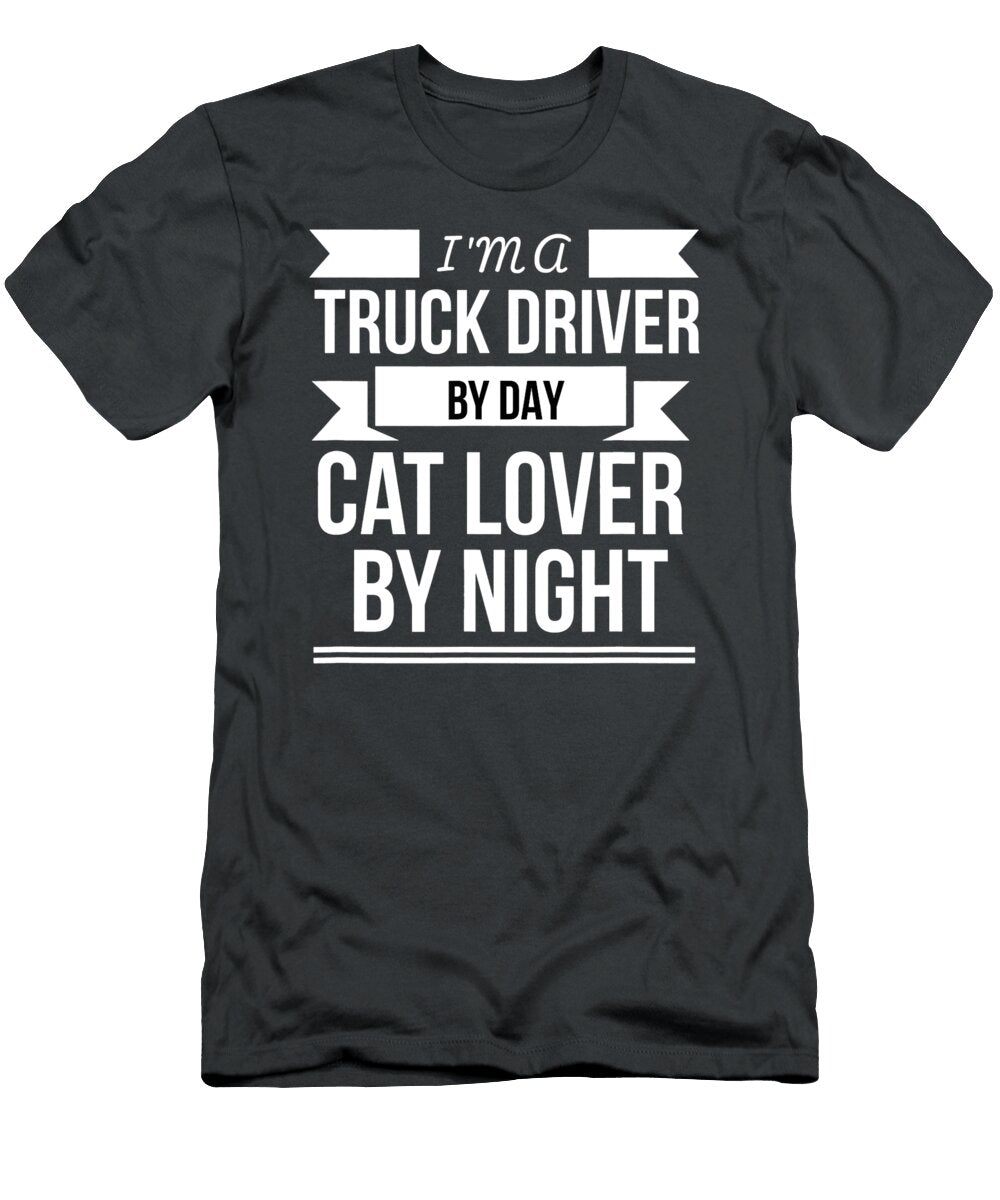 Im a Truck Driver By Day Cat Lover By Night Anh Nguyen T-Shirt