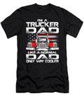 Im a Trucker Dad Like a Normal Dad But Cooler Dhbubble T-Shirt