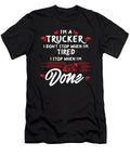 Im a Trucker Dont Stop Tired Stop When Done Gift Haselshirt T-Shirt