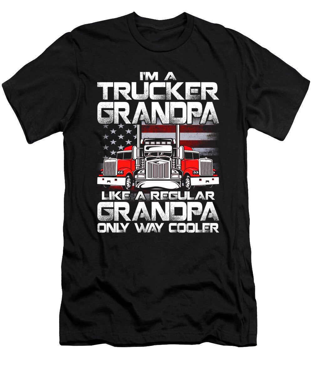 Im a Trucker Grandpa Like a Regular Grandpa But Cooler Dhbubble T-Shirt