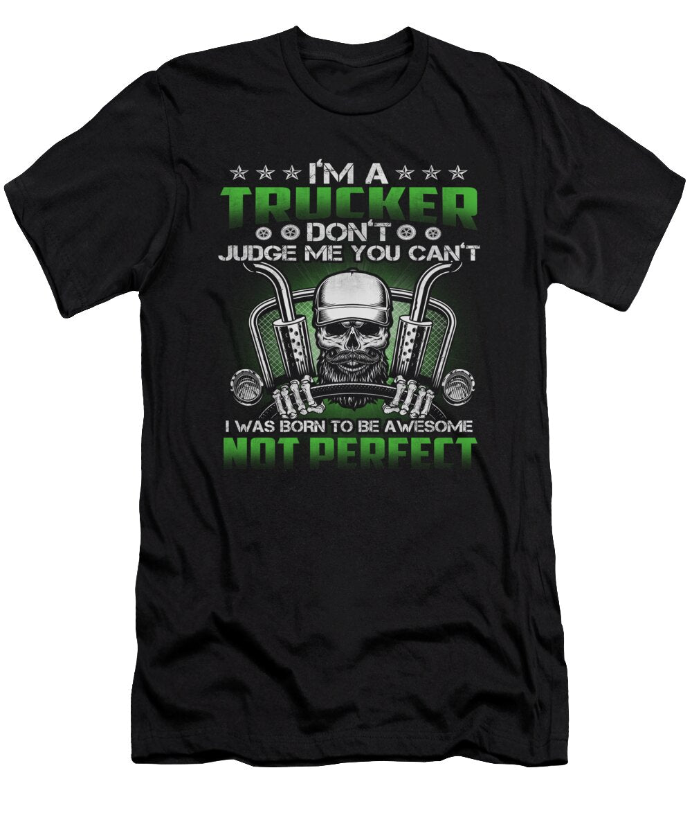 Im a Trucker Not Perfect Do Tran Quang T-Shirt