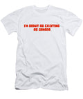 Im About As Exciting As Canada Buckshot Storm T-Shirt