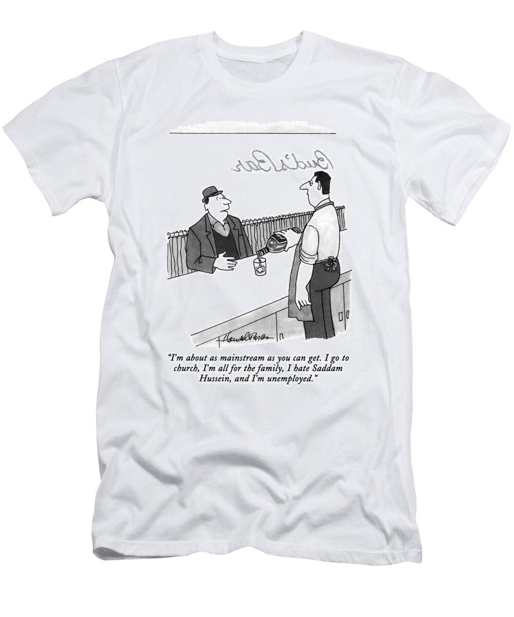 Im About As Mainstream As You Can Get I Go to Church Im J B Handelsman No Index T-Shirt