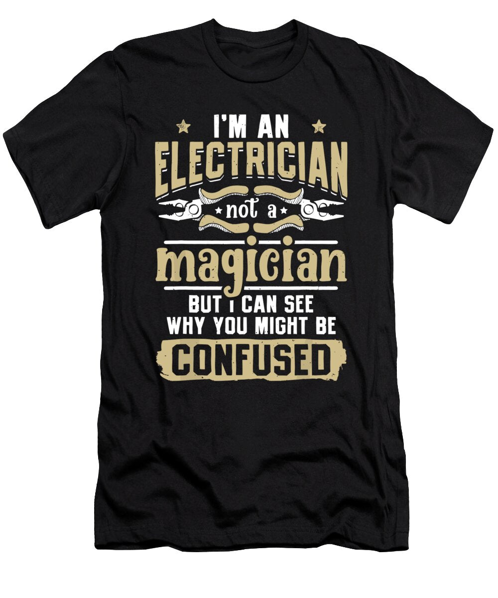 Im an Electrician Not a Magician Funny Lineman Vintage 1 T-Shirt