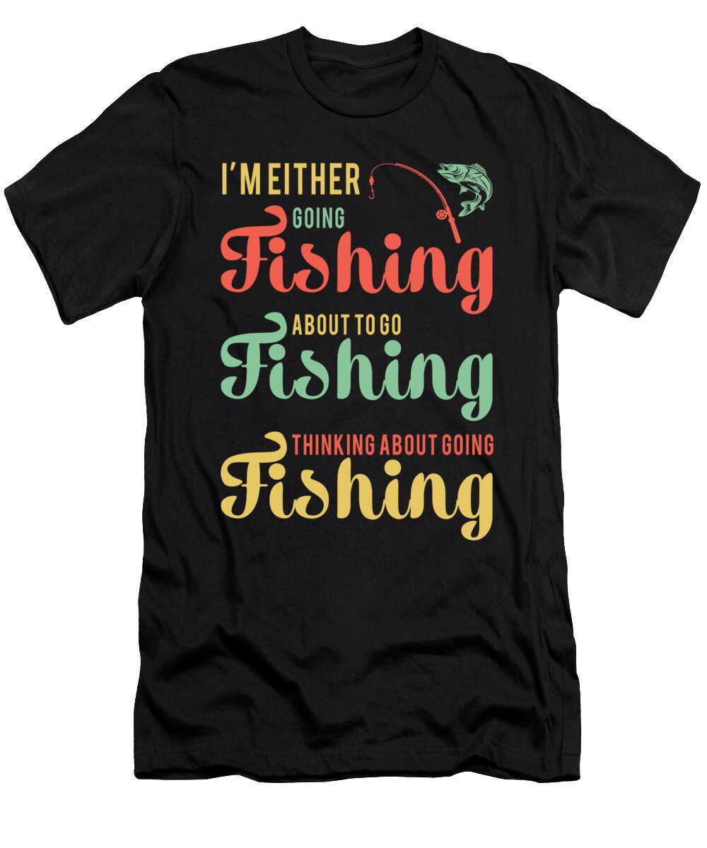Im Either Go Fishing Do Tran Quang T-Shirt