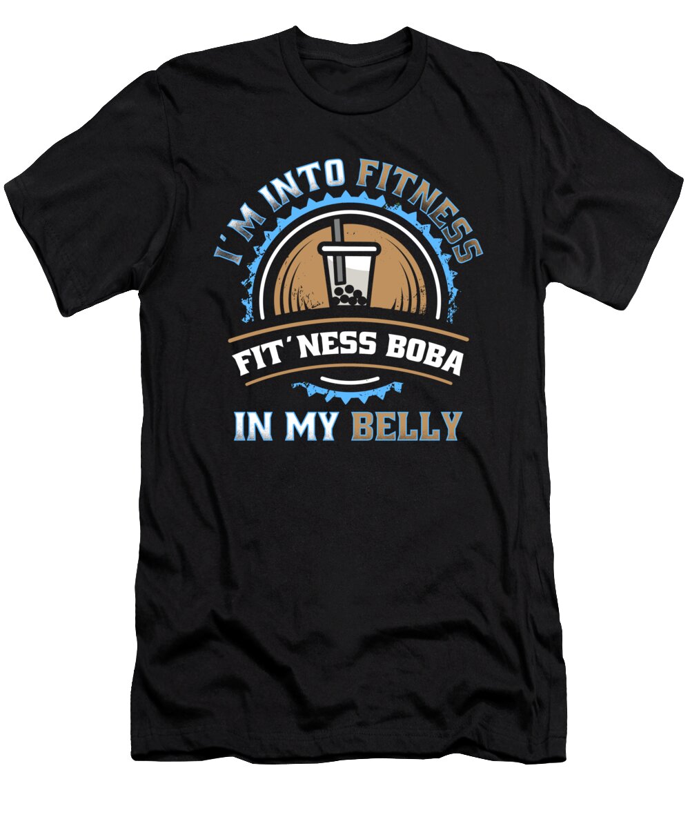 Im Into Fitness Boba in My Belly Matthew Chan T-Shirt