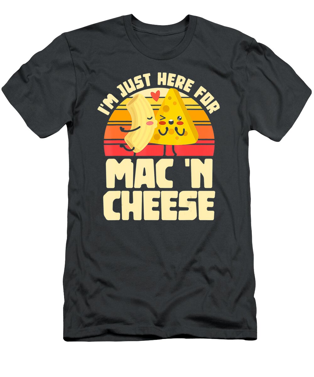 Im Just Here for Mac N Cheese Noodles Pasta Handsley Nguyen T-Shirt