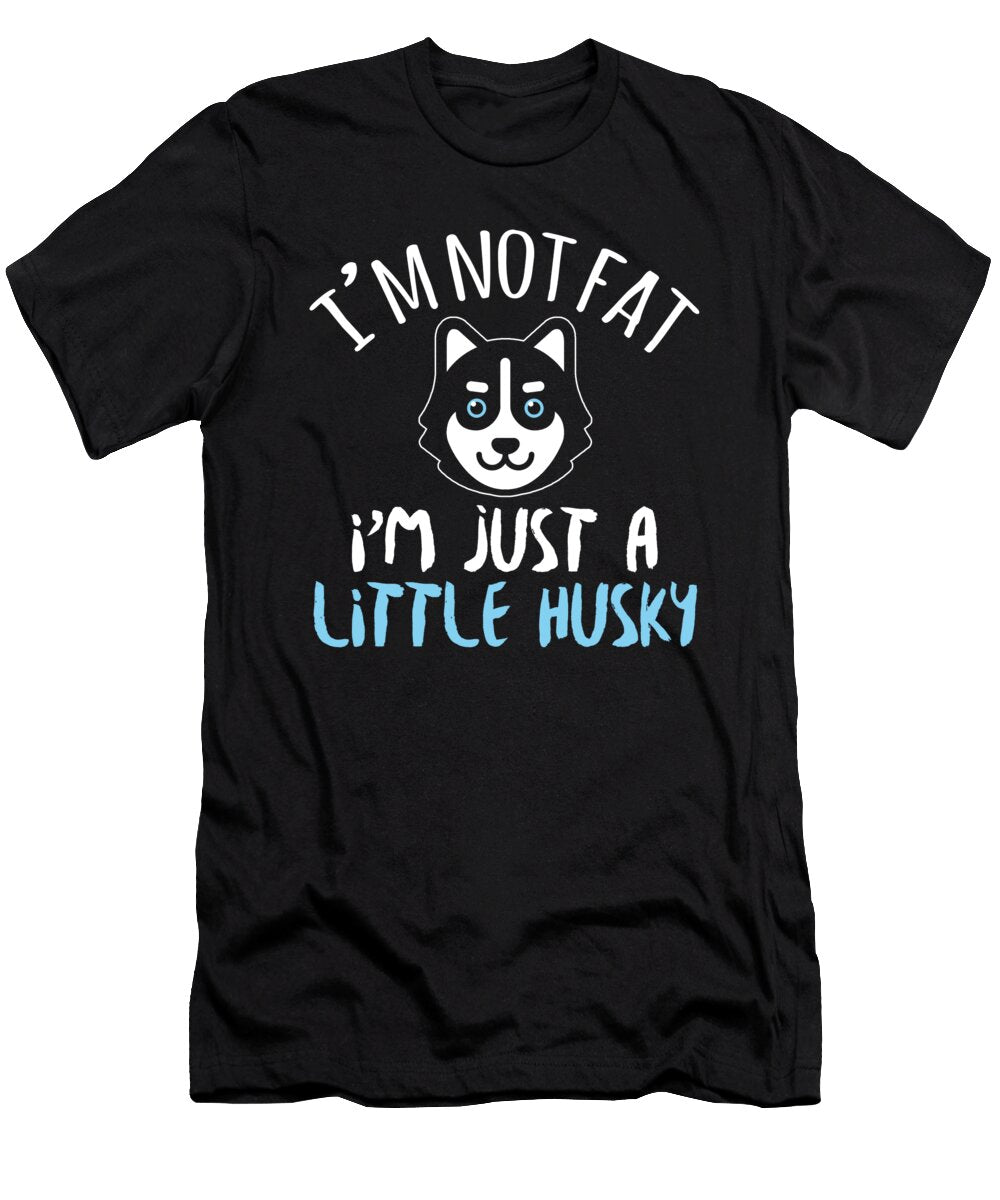 Im Not Fat Im Just a Little Husky Dog Jacob Zelazny T-Shirt