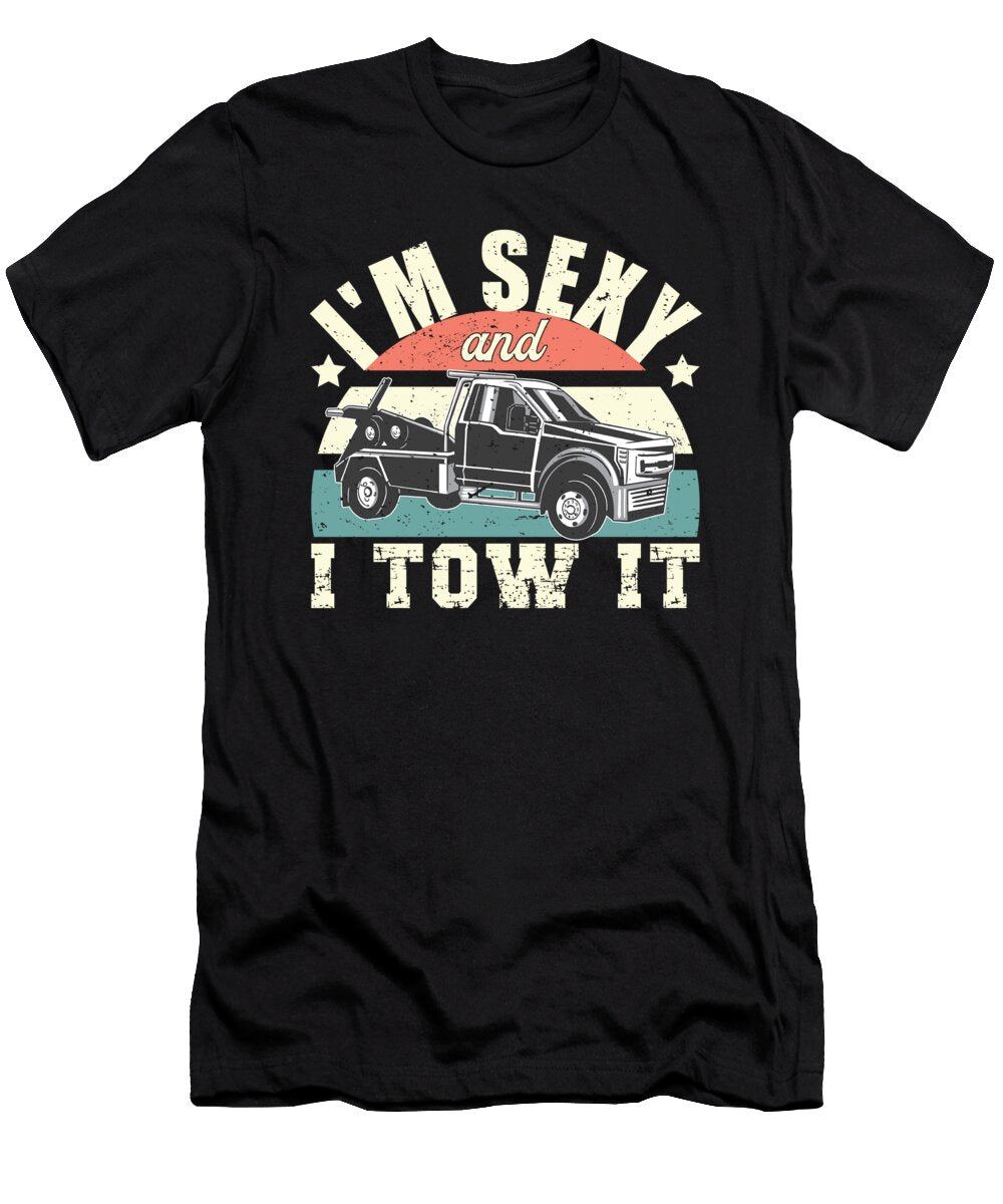 Im Sexy and I Tow It Funny Truck Retro Me T-Shirt