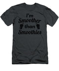 Im Smoother Than Smoothies Ash Freze T-Shirt