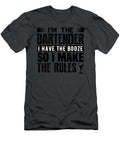 Im the Bartender I Have the Booze So I Make the Rules Anh Nguyen T-Shirt