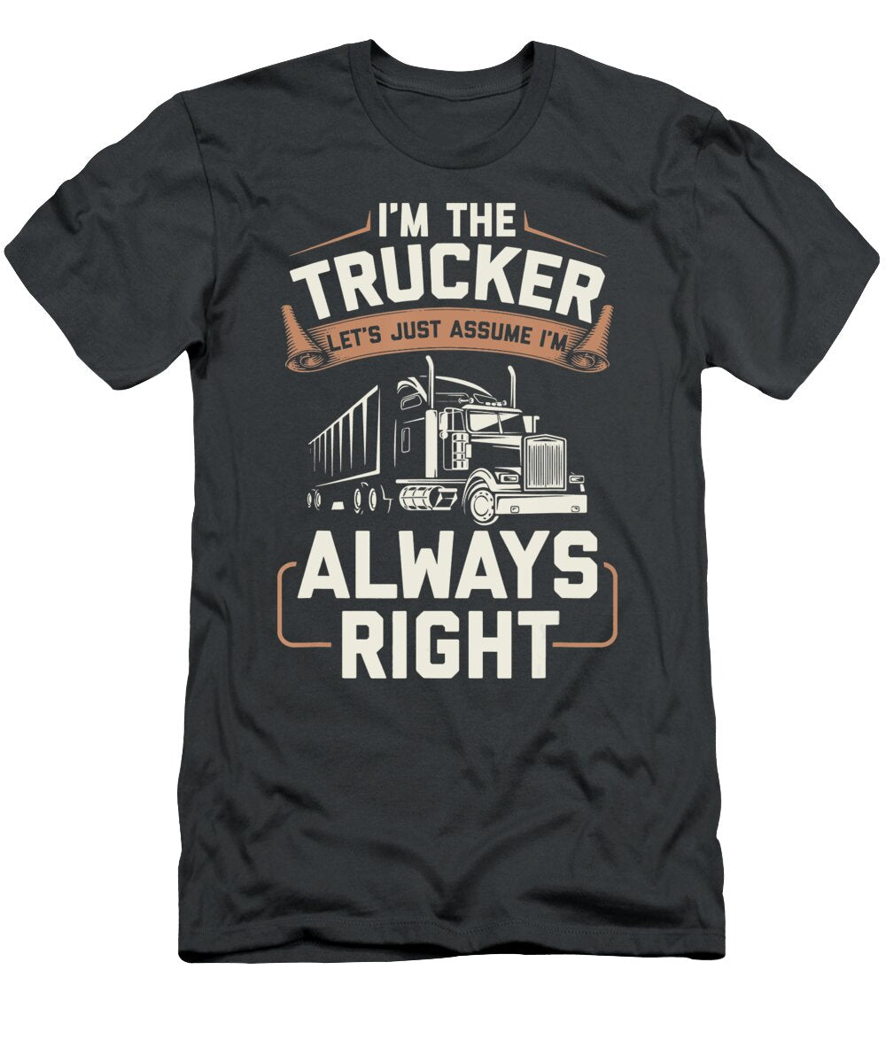 Im the Trucker Anh Nguyen T-Shirt