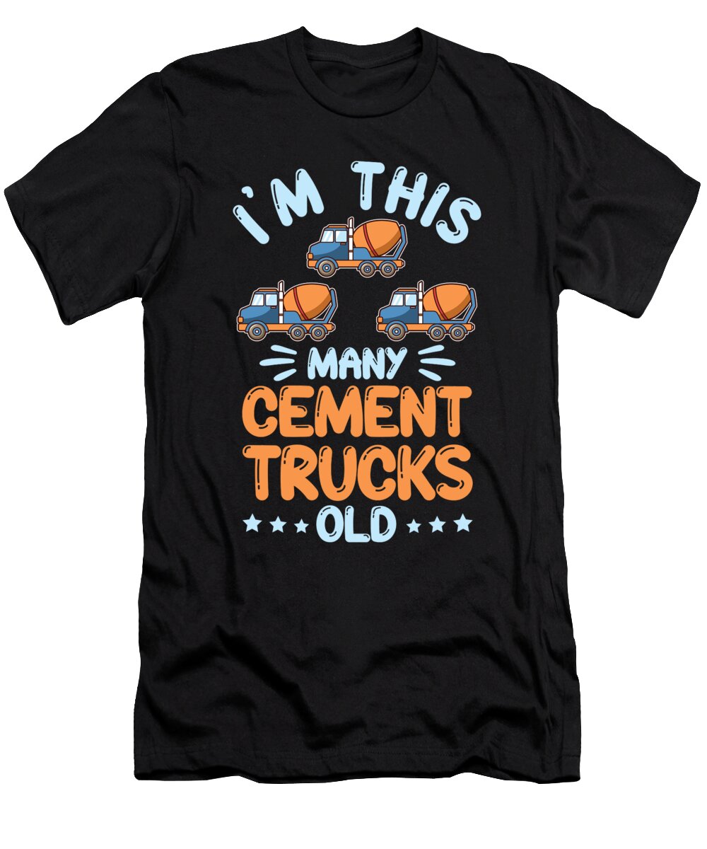 Im This Many Cement Trucks Old Me T-Shirt