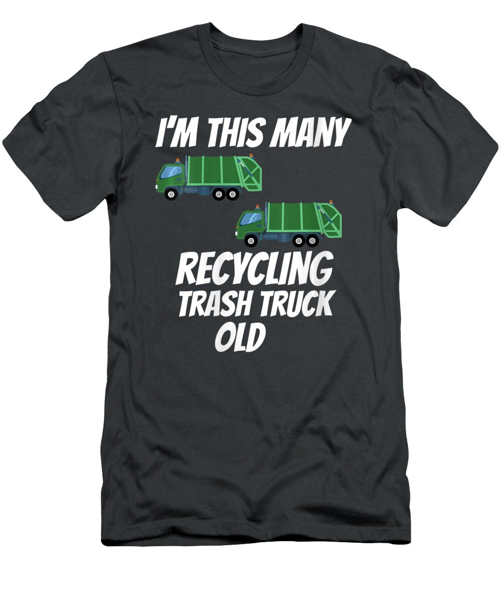 Im This Many Recycling Trash Truck Old Anh Nguyen T-Shirt