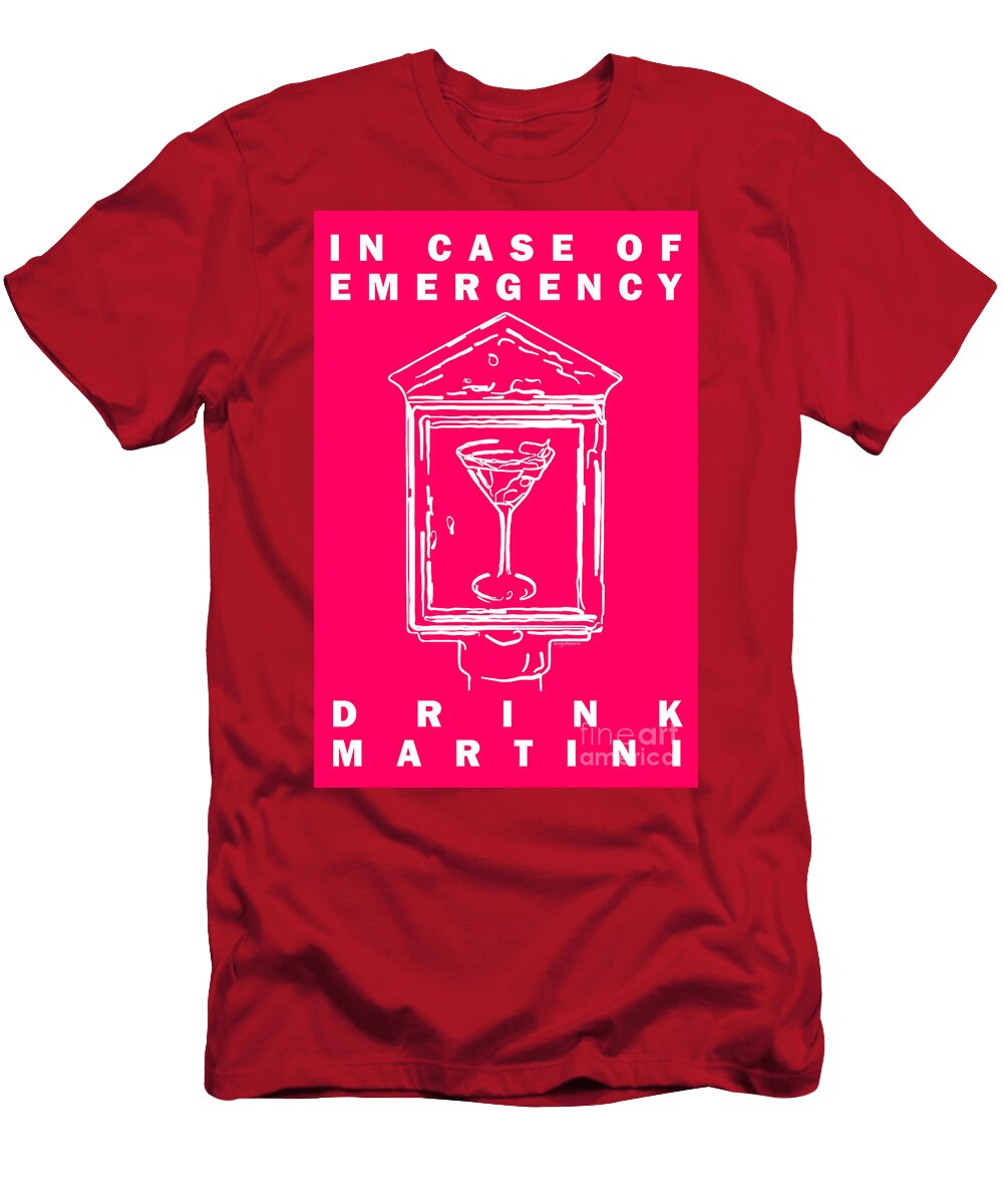 In Case of Emergency Drink Martini Pink Wingsdomain Art and Photography T-Shirt