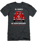 In March We Wear Burgundy Anh Nguyen T-Shirt