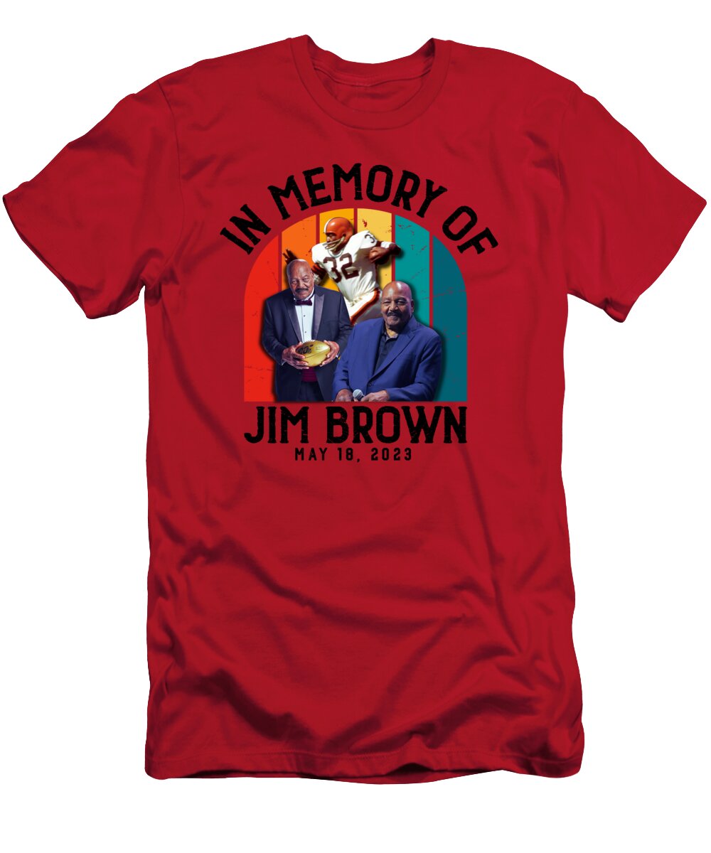 In Memory of Jim Brown Creator Designs T-Shirt