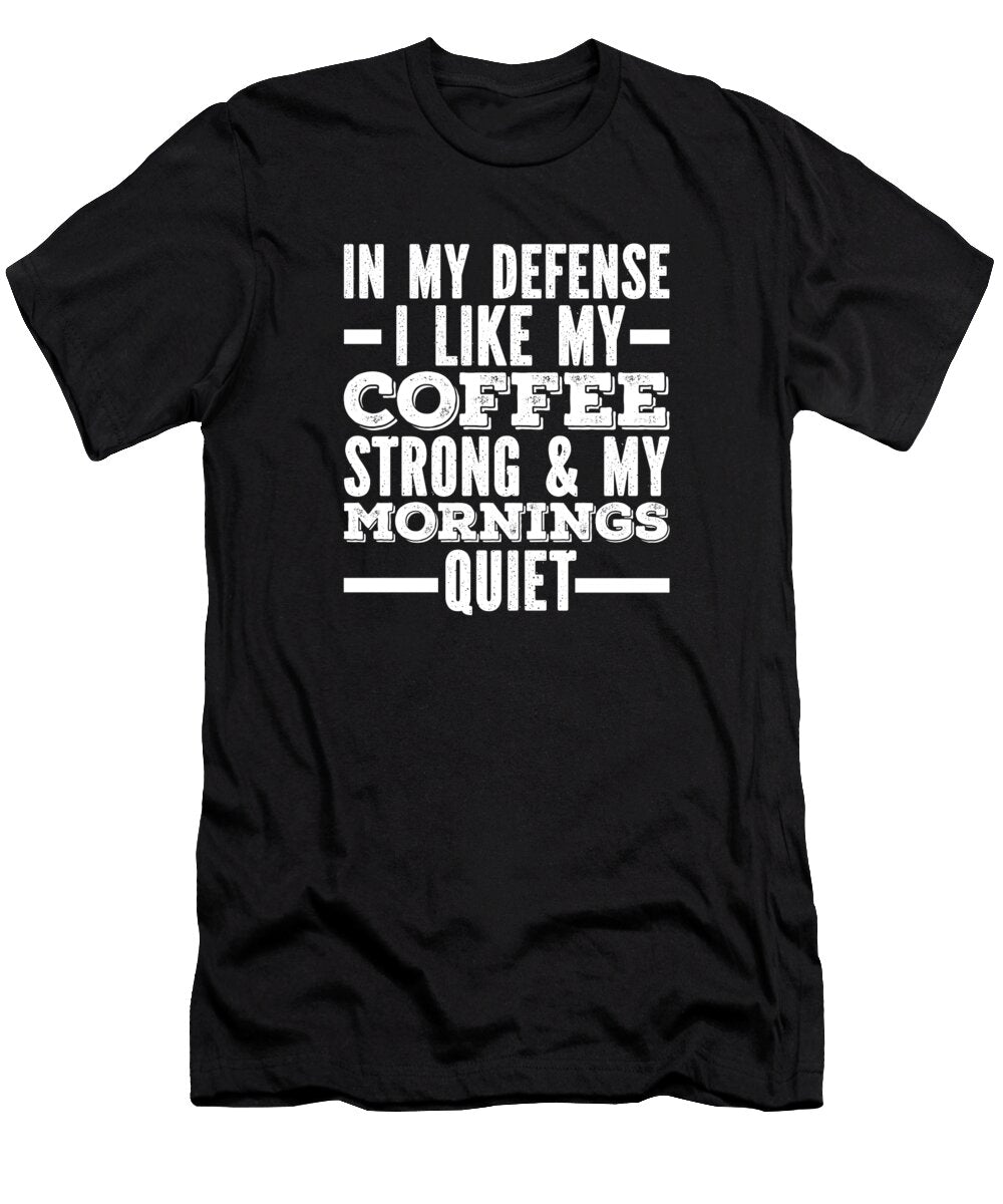 In My Defense Roasting Roaster Cafe Barista Funny Coffee Crazy Squirrel T-Shirt