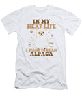 In My Next Life I Want to Be an Alpaca Vicuna Guanaco Alpaca Graphics Lab T-Shirt