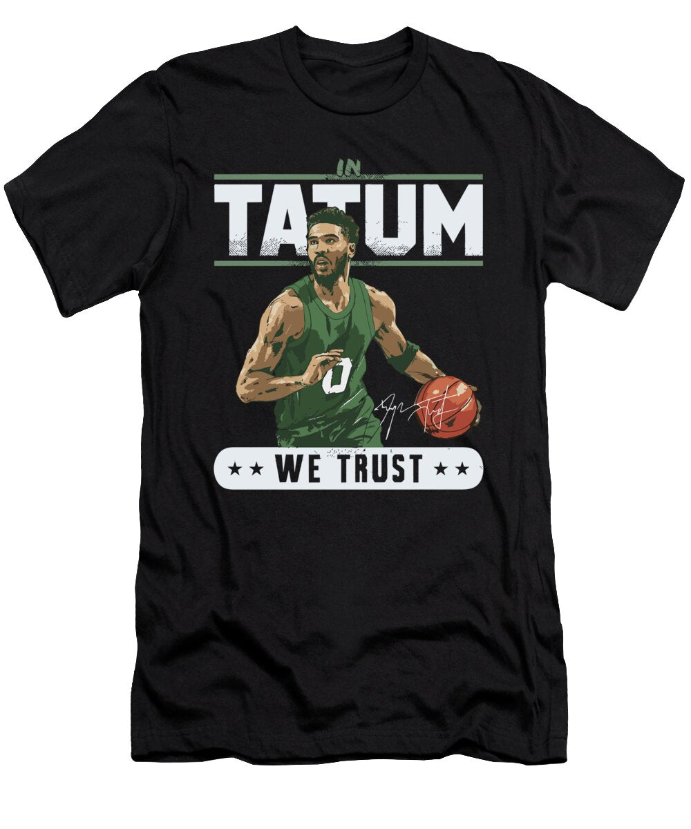 In Tatum We Trust Boston Celtics Player Creator Designs T-Shirt