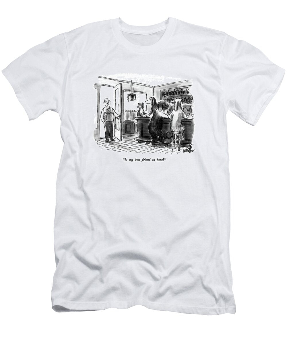 Is My Best Friend in Here Warren Miller T-Shirt