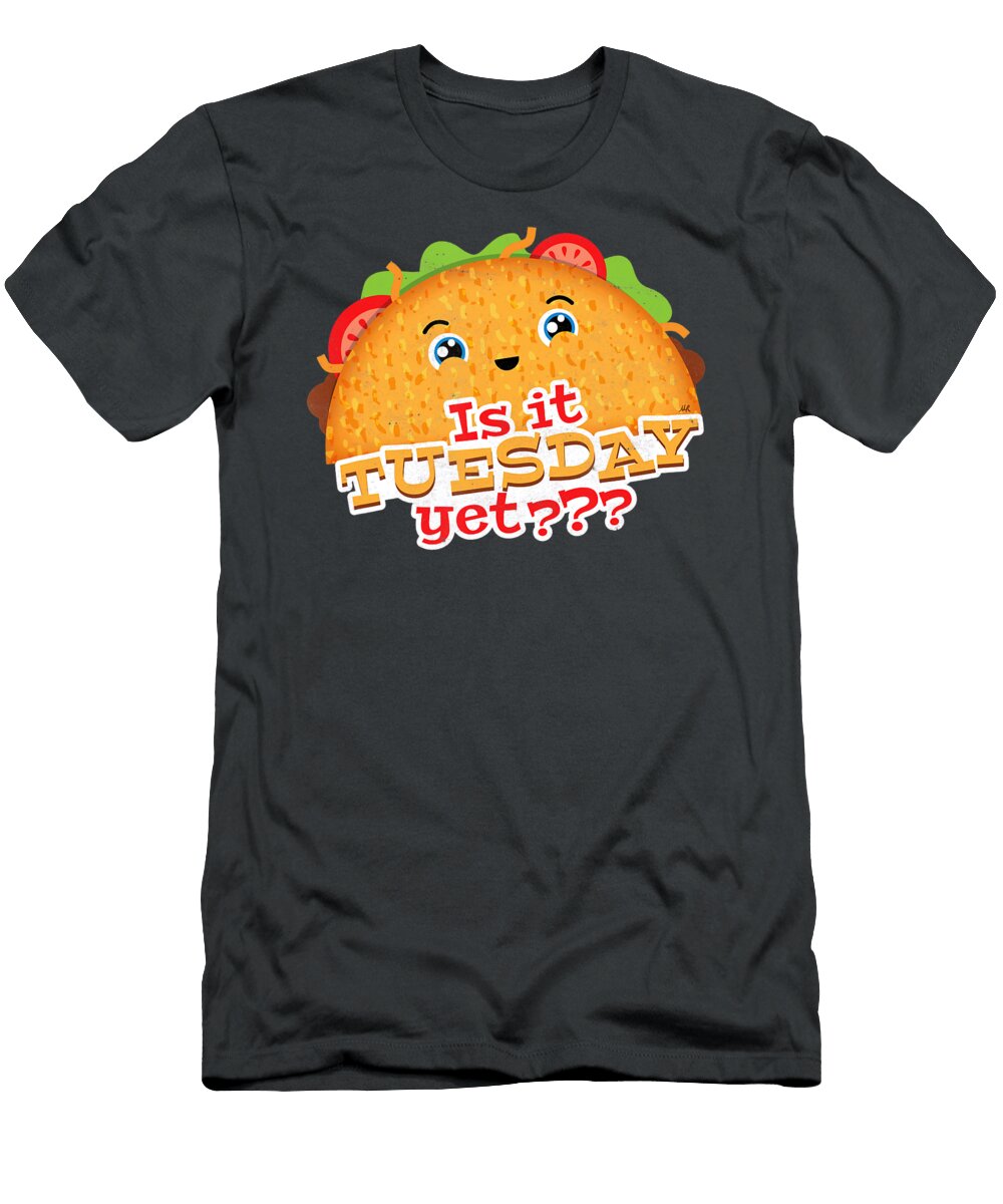 It Is Tuesday Yet Anh Nguyen T-Shirt