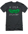 It Its a Pickle Its a Toy Edward Anglo T-Shirt