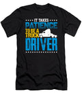 It Takes Patience to Be a Truck Driver Jacob Zelazny T-Shirt