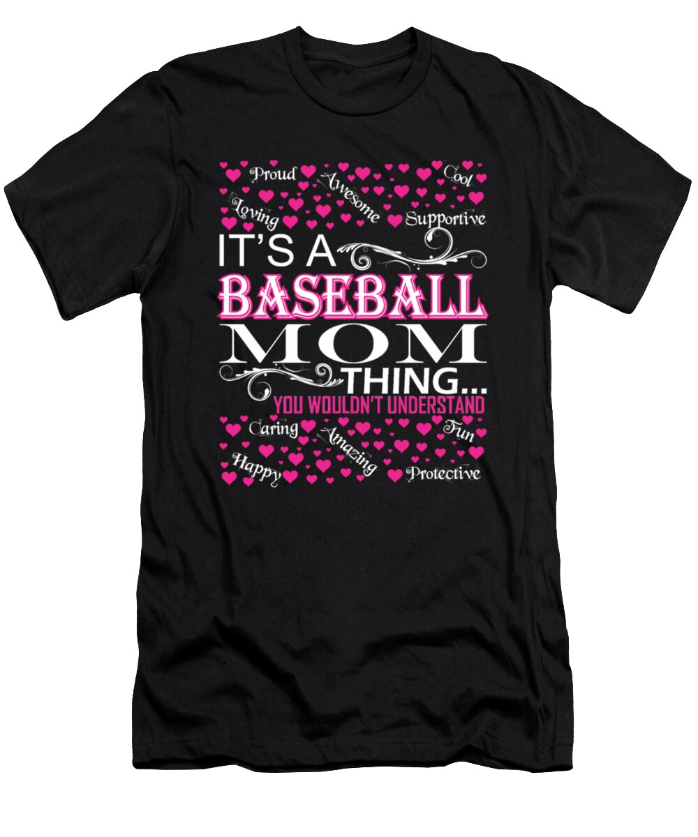 Its a Baseball Mom Thing Tinh Tran Le Thanh T-Shirt