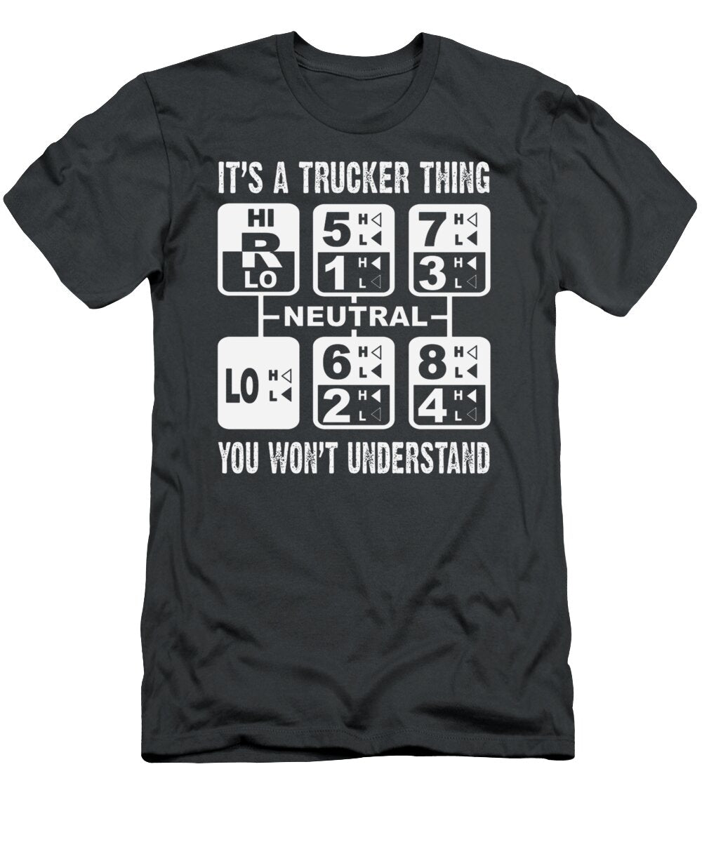 Its a Trucker Thing You Wont Understand Gear Shift Grey Omolara T-Shirt