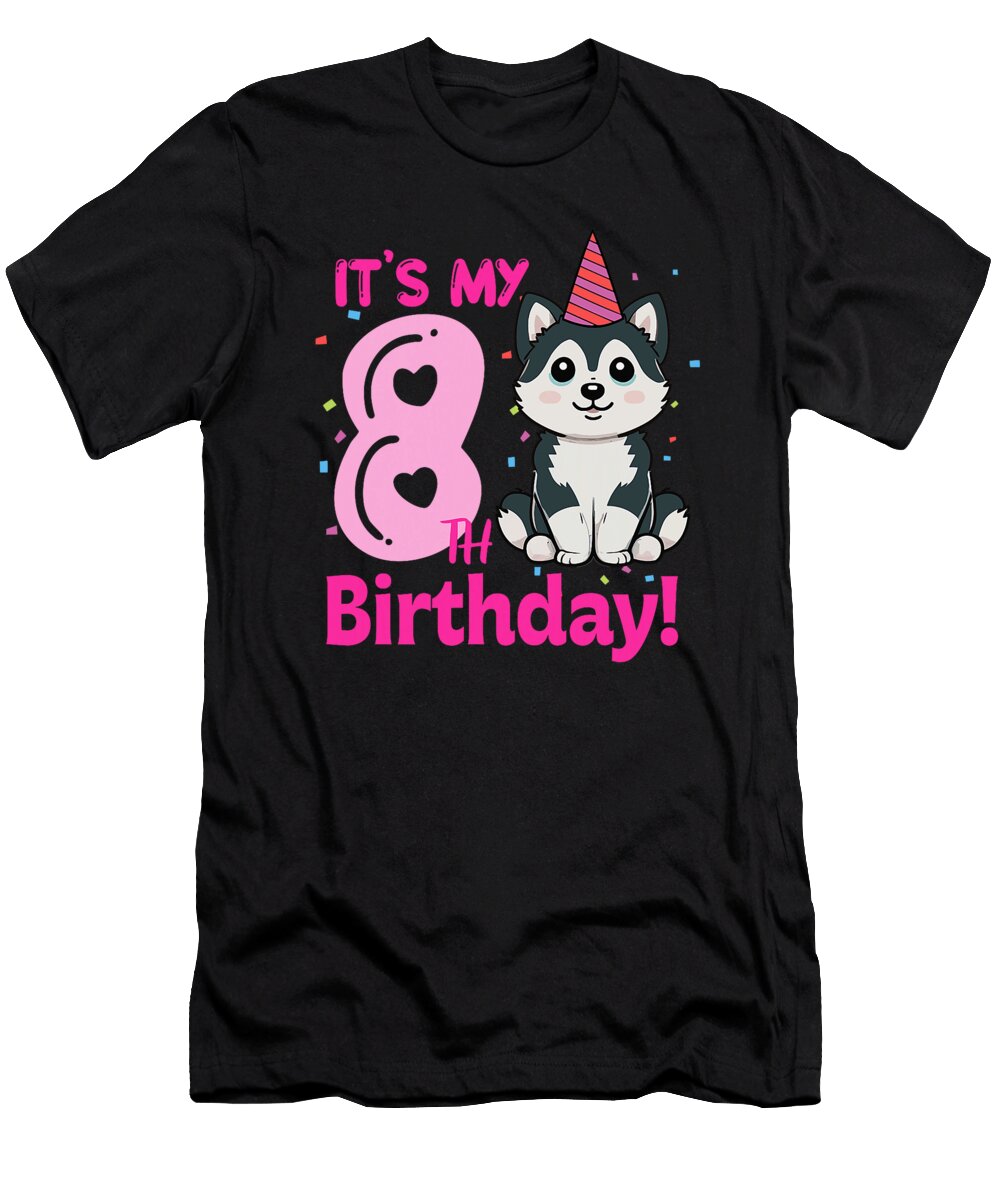 Its My 8th Birthday Husky Dog Lovers 8 Years Natalie Lidford T-Shirt