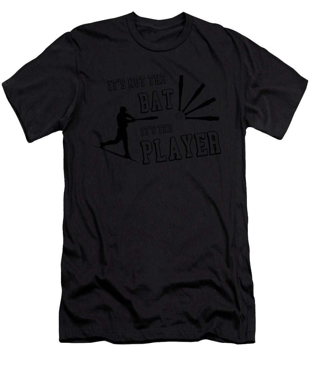 Its Not the Torpedo Bat Its the Player Wt Photographic Arts and Design Studio T-Shirt