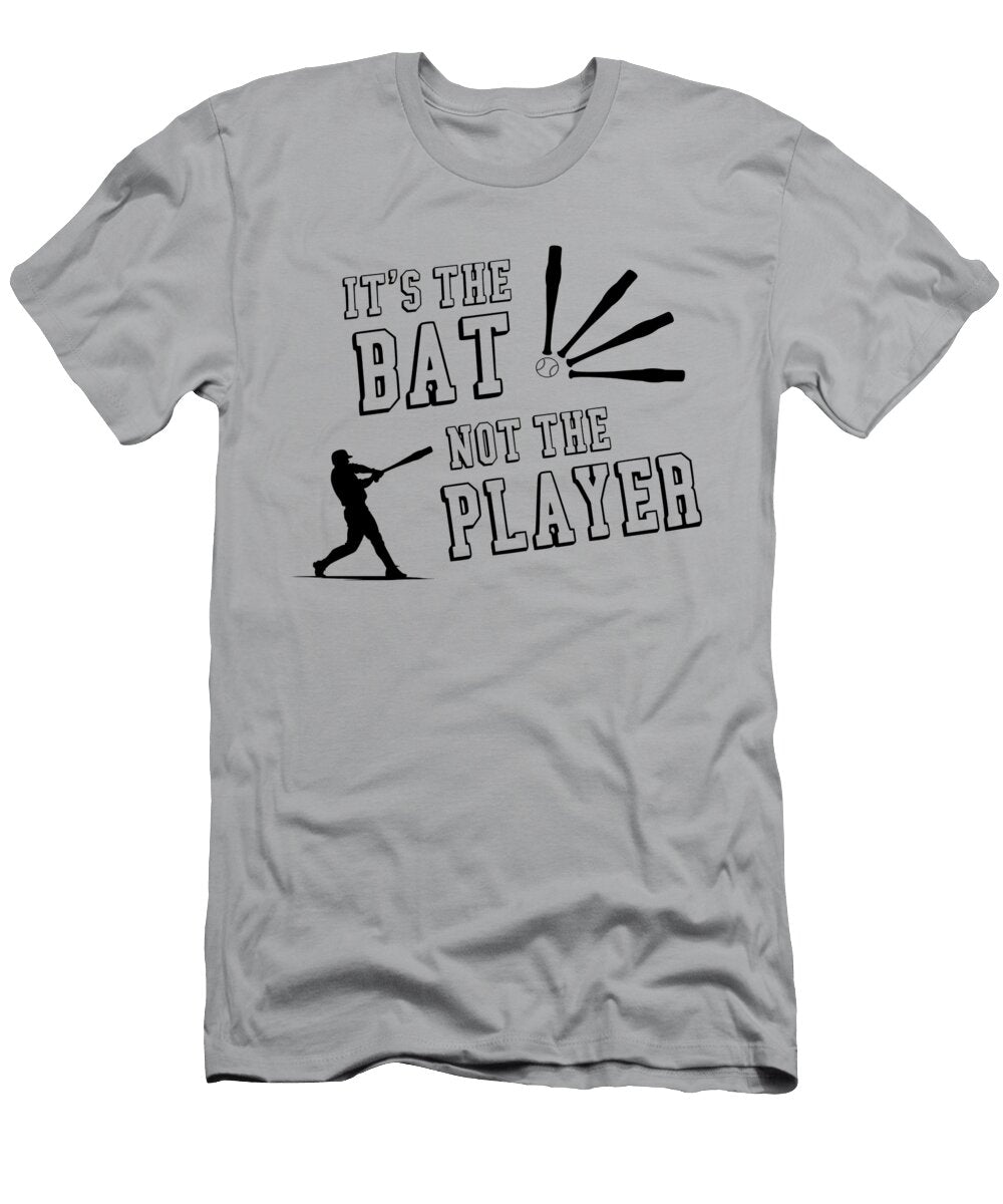 Its the Torpedo Bat Not the Playerdk Photographic Arts and Design Studio T-Shirt