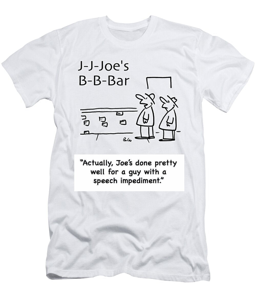 J J Joes B B Bar Actually Joes Done Pretty Well for Baloo T-Shirt