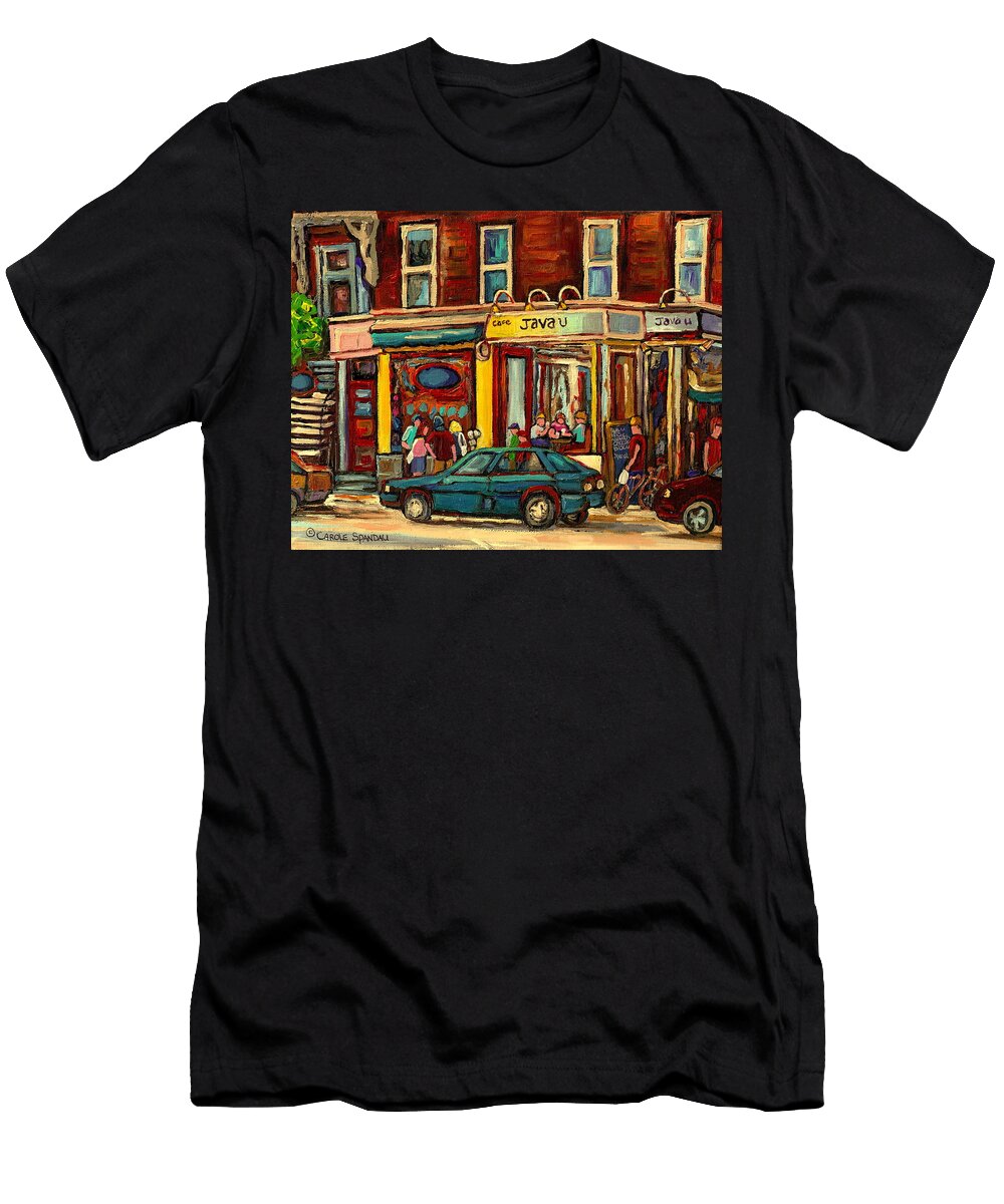 Java U Coffee Shop Montreal Painting By Streetscene Specialist Artist Carole Spandau Carole Spandau T-Shirt