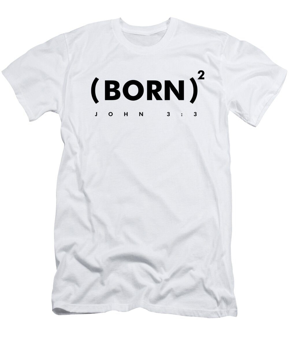 John 3 3 Bible Verses Faith Based Inspirational Print 1 Studio Grafiikka T-Shirt