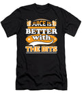 Juice Lover Juice Is Better with the Bits Juice Lover Kanig Designs T-Shirt