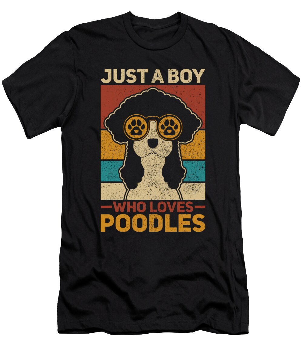 Just a Boy Who Loves Poodles Dog Lover Owner Natalie Lidford T-Shirt