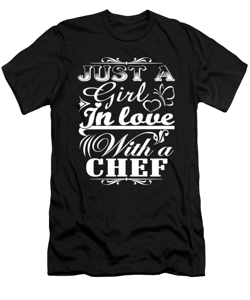Just a Girl in Love with a Chef Tinh Tran Le Thanh T-Shirt