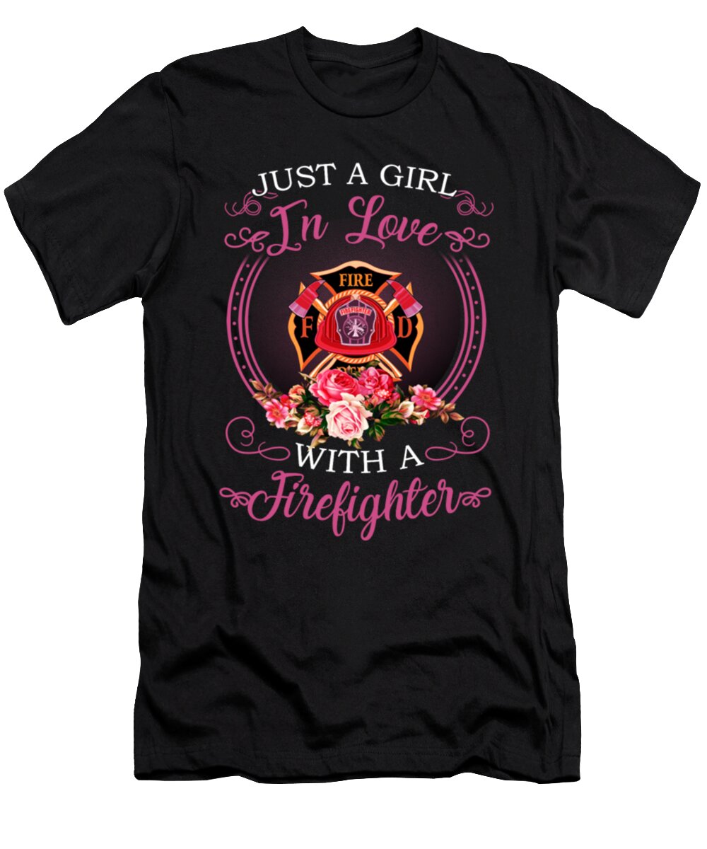 Just a Girl in Love with a Firefighter Tinh Tran Le Thanh T-Shirt