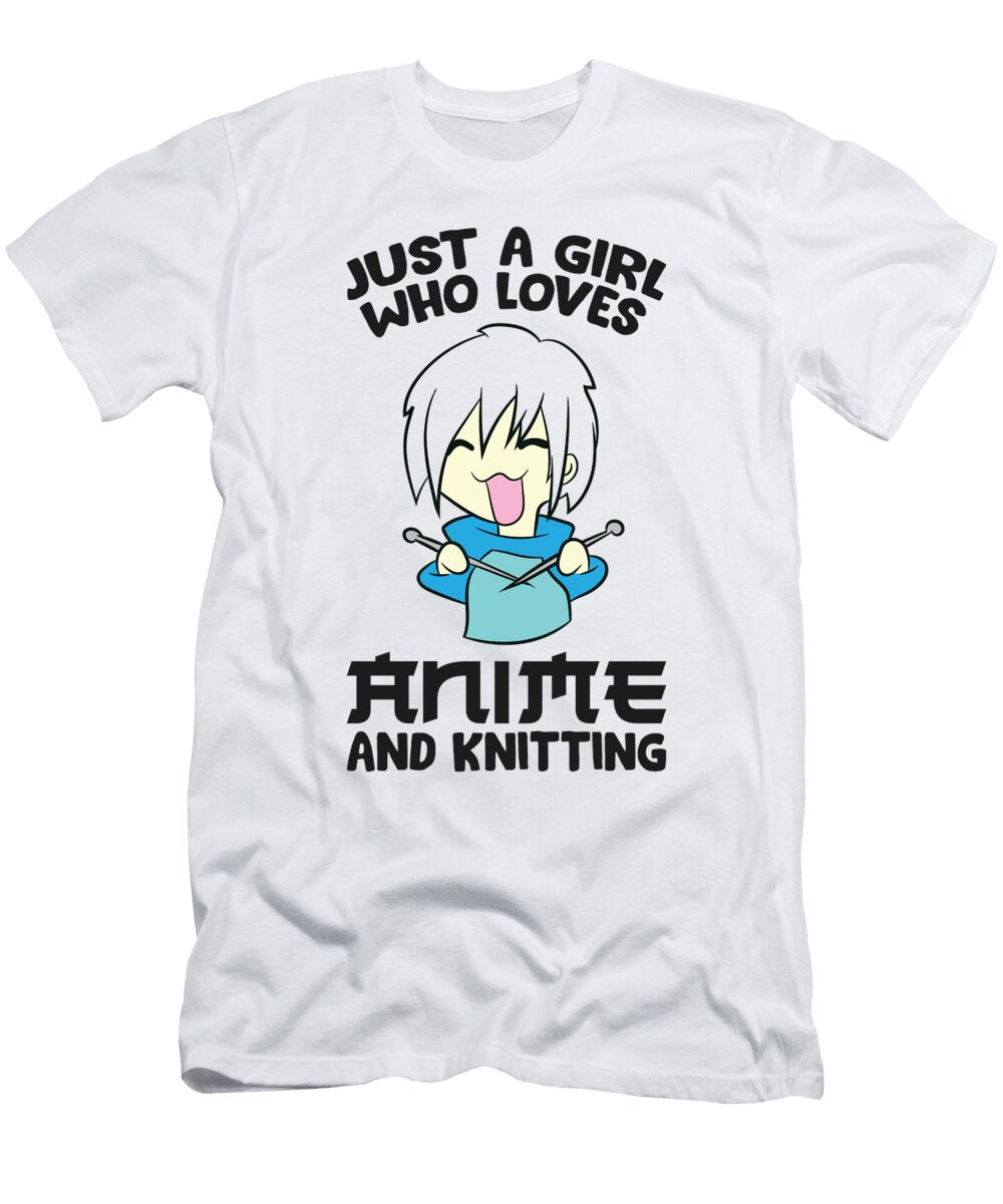 Just a Girl Who Loves Anime and Knitting Eq Designs T-Shirt