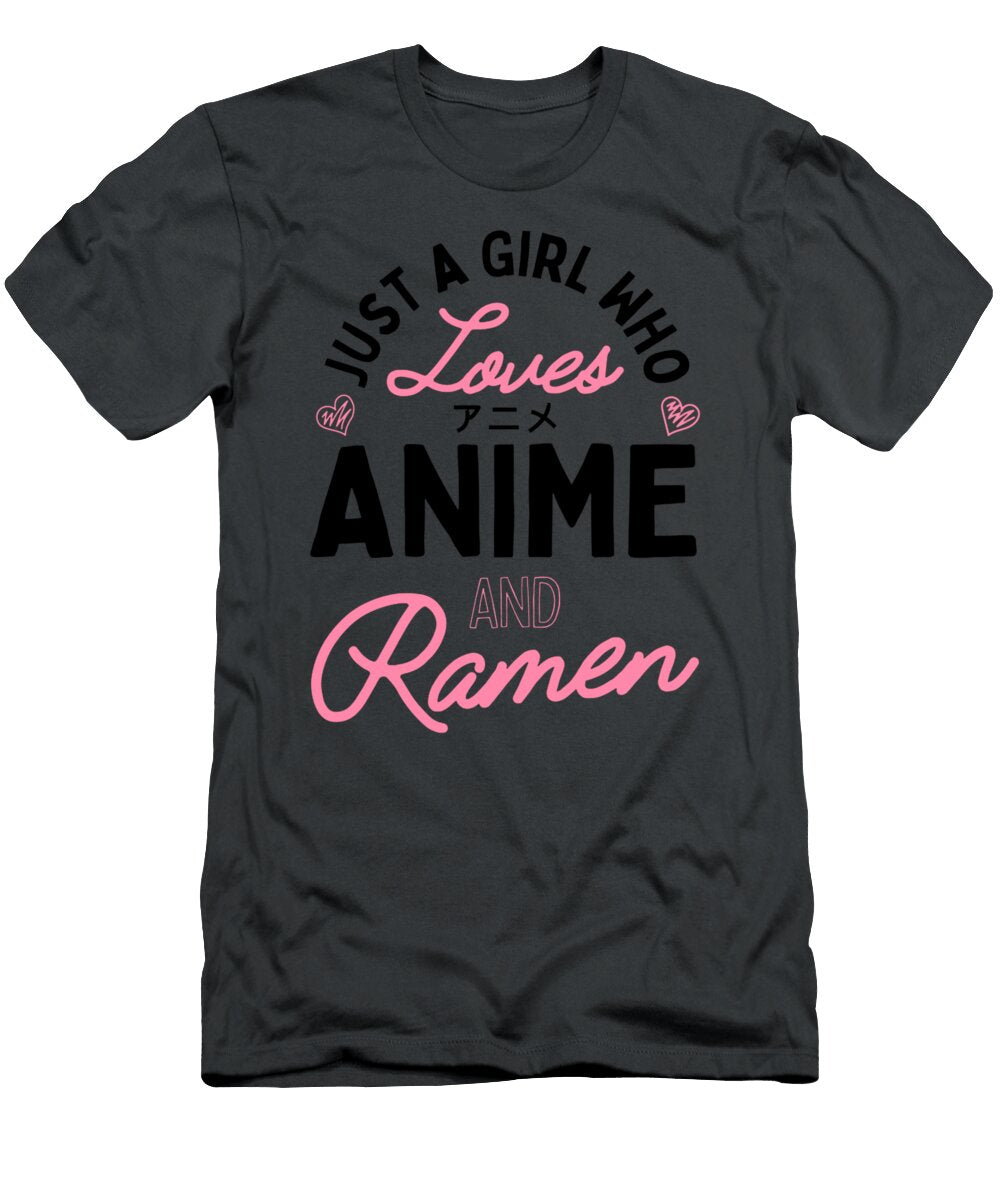 Just a Girl Who Loves Anime and Ramen Kieran Alexa T-Shirt